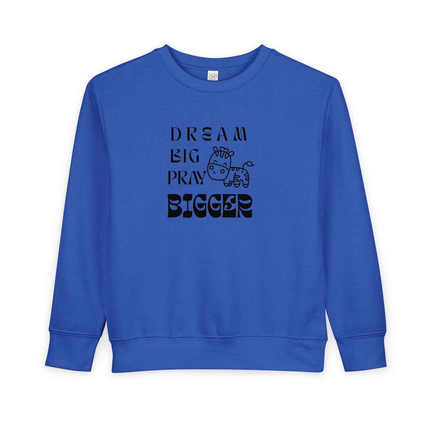 Toddler Sweatshirt — "Dream Big Pray Bigger" Cute Zebra Inspirational Pullover