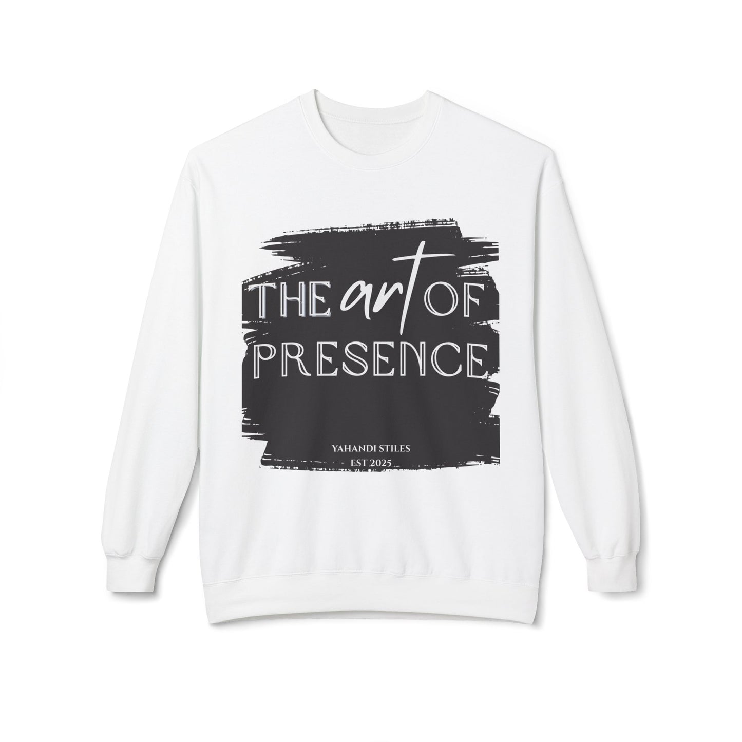 Crewneck Sweatshirt - "The Art of Presence" Inspirational Graphic