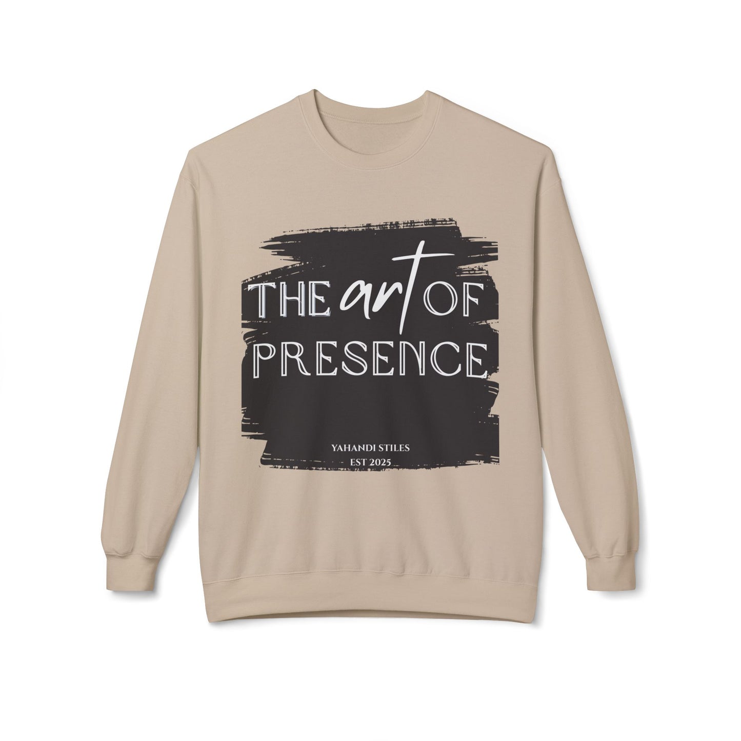 Crewneck Sweatshirt - "The Art of Presence" Inspirational Graphic