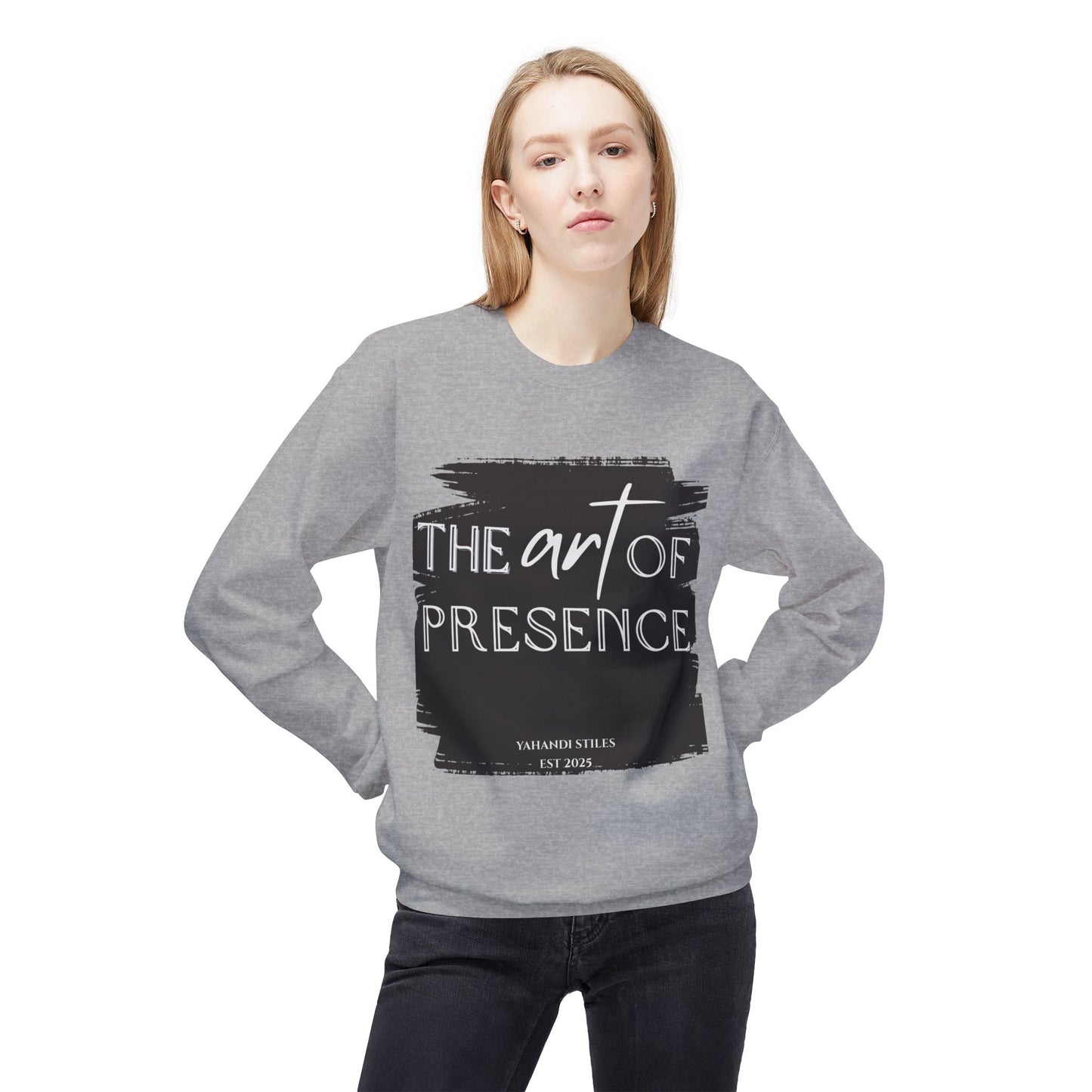 Crewneck Sweatshirt - "The Art of Presence" Inspirational Graphic