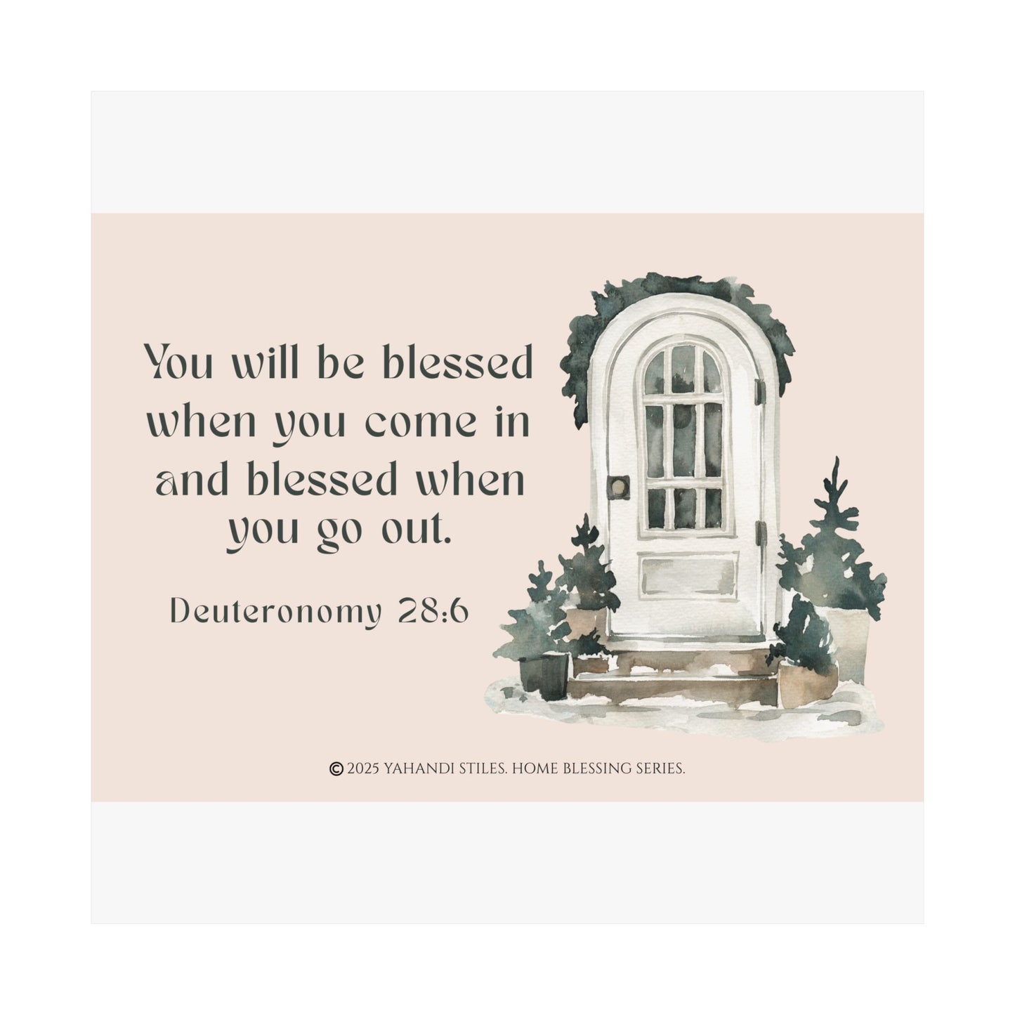 Blessed Home Doorway Matte Poster — Deuteronomy 28:6 Wall Art