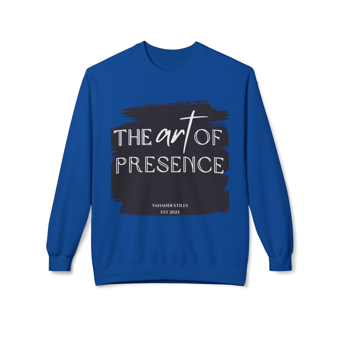 Crewneck Sweatshirt - "The Art of Presence" Inspirational Graphic