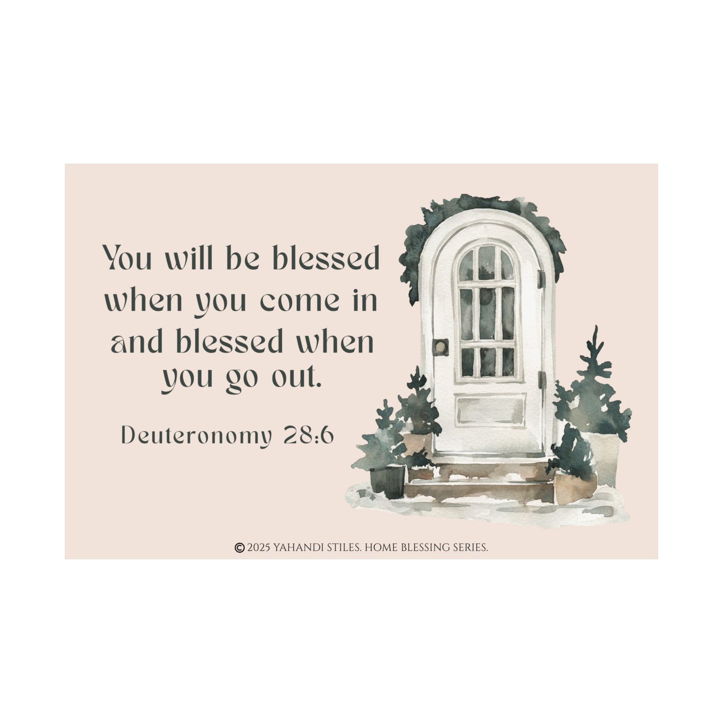 Blessed Home Doorway Matte Poster — Deuteronomy 28:6 Wall Art