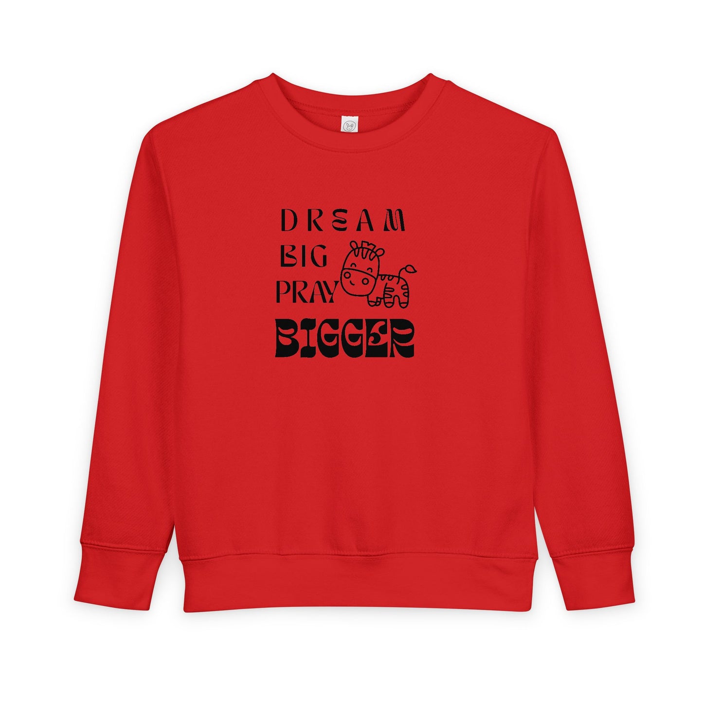 Toddler Sweatshirt — "Dream Big Pray Bigger" Cute Zebra Inspirational Pullover
